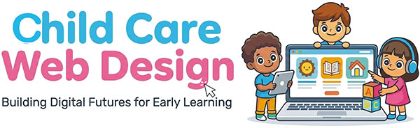 Childcare Website Design Websites for daycare & child care centres